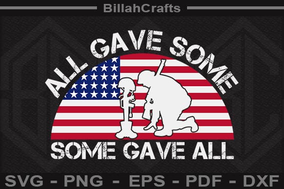 All Gave Some Some Gave All SVG File SVG BillahCrafts 