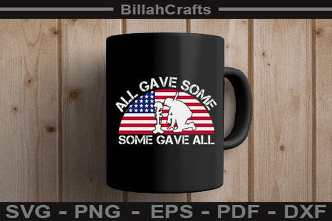 All Gave Some Some Gave All SVG File SVG BillahCrafts 
