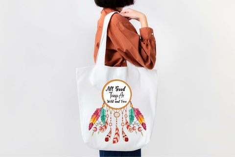 All Good Things Are Wild and Free Sublimation Rupkotha 