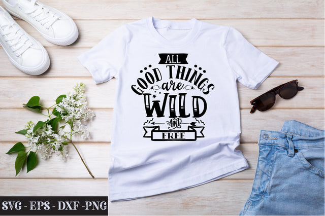 All Good Things Are Wild And Free Svg SVG Svgcraft 