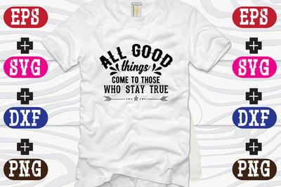 all good things come to those who stay true SVG Nurstore 