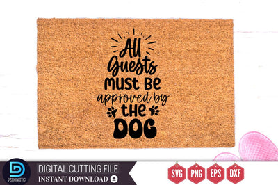 All guests must be approved by the dog SVG, SVG DESIGNISTIC 
