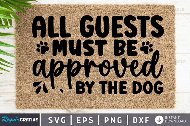 All guests must be approved by the dog SVG SVG Regulrcrative 