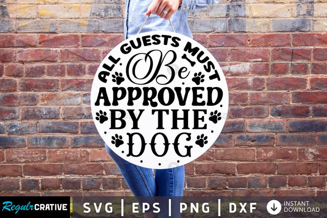 All guests must be approved by the dog SVG SVG Regulrcrative 