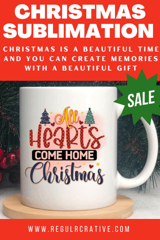 All hearts come home christmas Sublimation PNG, Sublimation Christmas Design Sublimation Regulrcrative 
