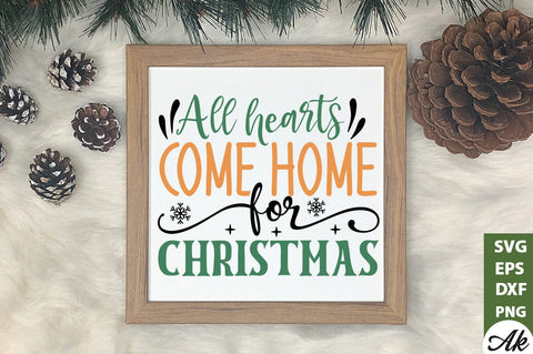 All hearts come home for Christmas Sign Making SVG SVG akazaddesign 