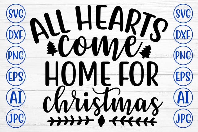ALL HEARTS COME HOME FOR CHRISTMAS SVG Cut File SVG Syaman 