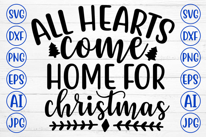 ALL HEARTS COME HOME FOR CHRISTMAS SVG Cut File SVG Syaman 