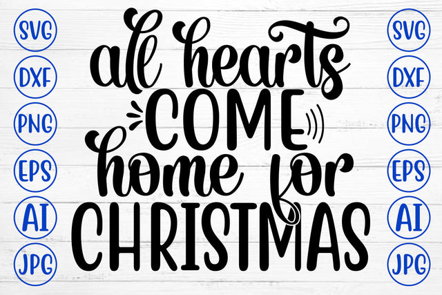 All Hearts Come Home For Christmas SVG Cut File SVG Syaman 