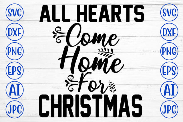 All Hearts Come Home For Christmas SVG Cut File SVG Syaman 