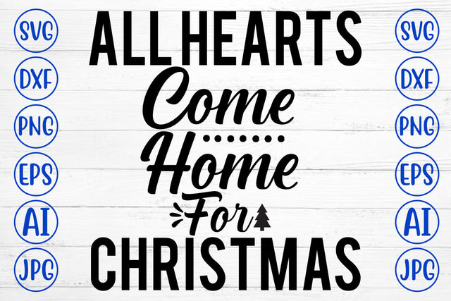 All Hearts Come Home For Christmas SVG Design SVG Syaman 