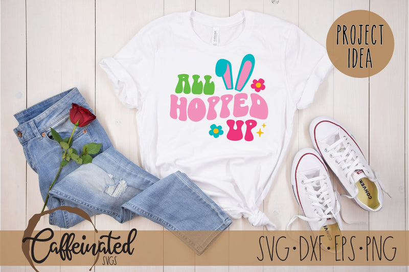 All Hopped Up svg, Easter SVG SVG Caffeinated SVGs 