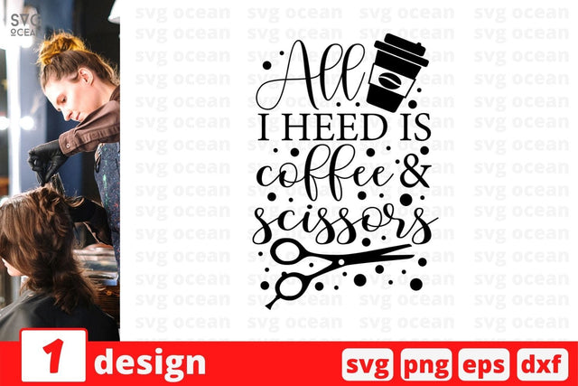 All I heed is coffee & scissors SVG Cut File SVG SvgOcean 