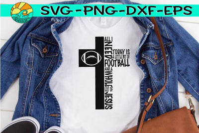 All I Need - Football - Jesus - SVG PNG EPS DXF SVG On the Beach Boutique 