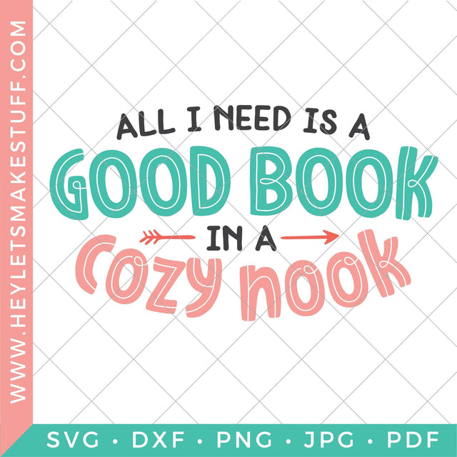 All I Need is a Good Book in a Cozy Nook Book SVG SVG Hey Let's Make Stuff 