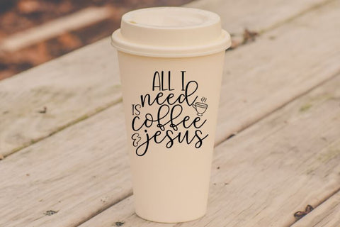 All I need is Coffee and Jesus SVG Good Morning Chaos 