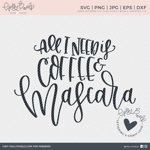 All I Need is Coffee and Mascara Coffee SVG So Fontsy Design Shop 