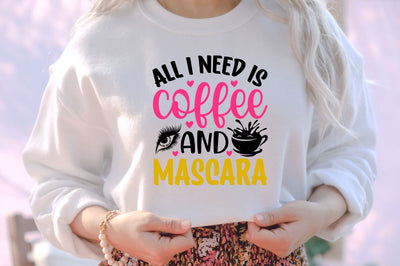 All i need is coffee and mascara SVG SVG DESIGNISTIC 