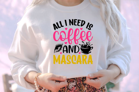 All i need is coffee and mascara SVG SVG DESIGNISTIC 