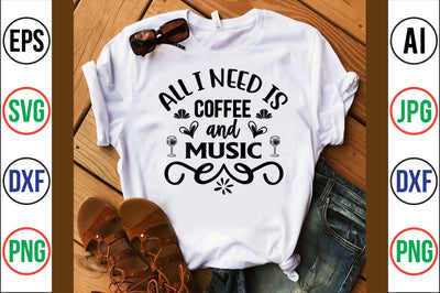 All I Need is Coffee and Music svg SVG orpitasn 