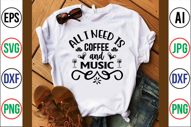 All I Need is Coffee and Music svg SVG orpitasn 