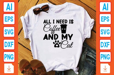 All I Need is Coffee and My Cat SVG Craftlabsvg24 
