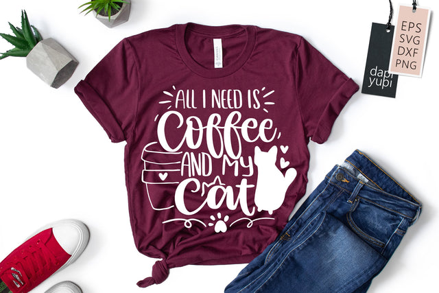 All I Need Is Coffee And My Cat SVG dapiyupi store 