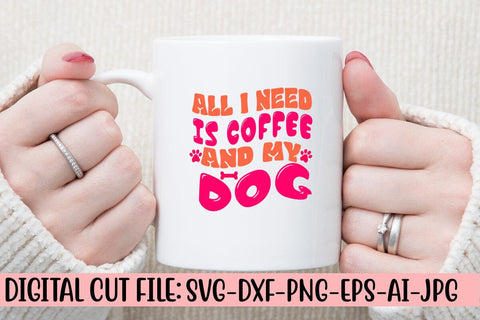 All I Need Is Coffee And My Dog Retro SVG SVG Syaman 