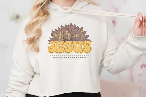 All I Need Is Jesus Sublimation Sublimation Jagonath Roy 