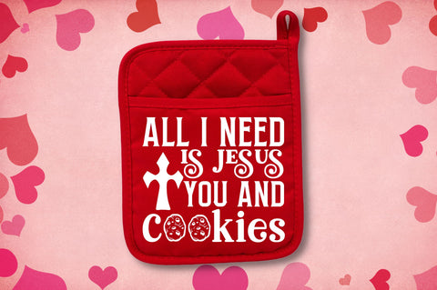 All i need is jesus you and cookies SVG SVG Regulrcrative 