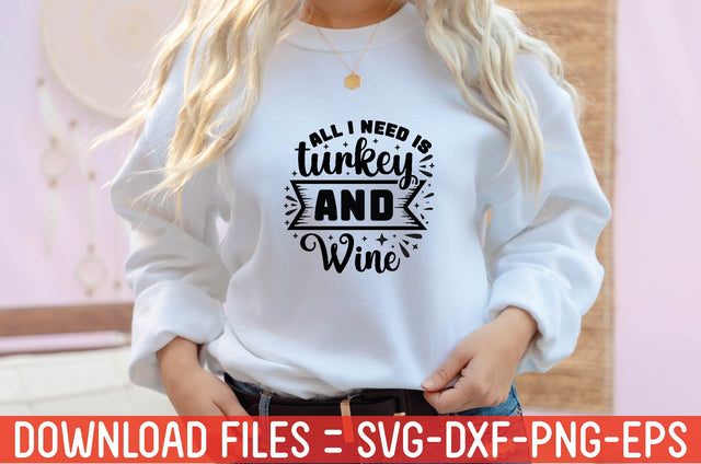 all i need is turkey and wine SVG farhad farhad 