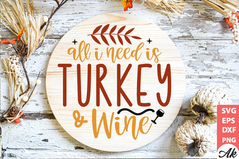 All i need is turkey & wine Round Sign SVG akazaddesign 