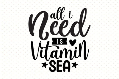 All I Need Is Vitamin Sea SVG orpitasn 