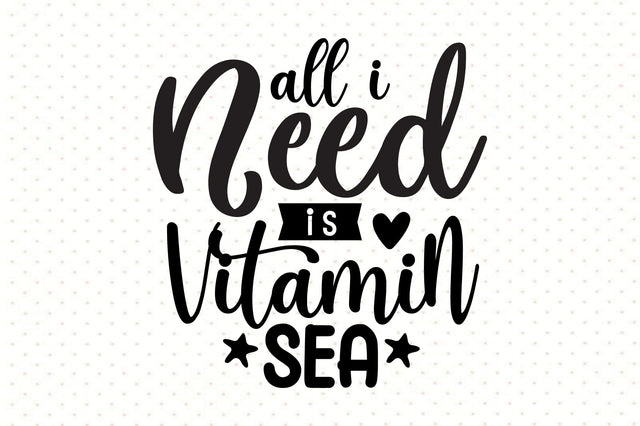 All I Need Is Vitamin Sea SVG orpitasn 