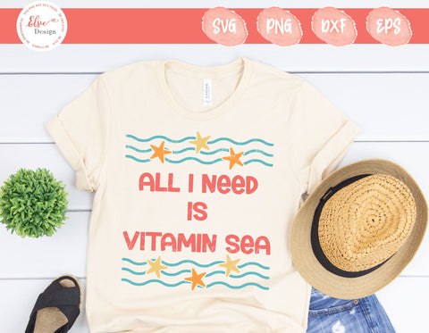 All I Need Is Vitamin Sea - SVG, PNG, DXF, EPS SVG Elsie Loves Design 