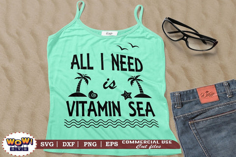 All I need is vitamin sea svg, Summer svg, Beach svg, Png, Dxf SVG Wowsvgstudio 