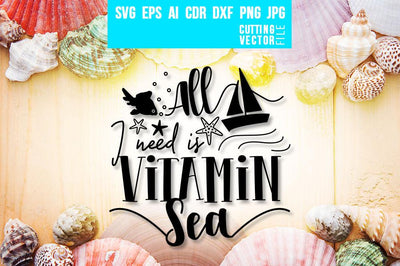 All I need is Vitamin Sea SVG SVG VectorSVGdesign 