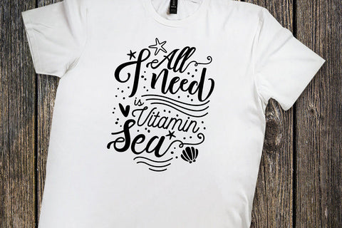 All I Need Is Vitamin Sea SVG SVG VectorSVGdesign 