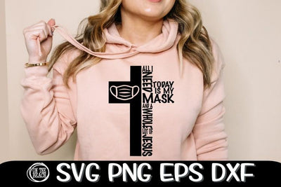 All I Need Today Is A Mask And A Jesus -Mask SVG PNG EPS DXF SVG On the Beach Boutique 