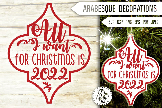 All I Want For Christmas is 2022 Svg. Funny Arabesque Covid Svg. Arabesque Ornaments Svg. Lowe's Tile Svg. Quarantine Dxf, Eps, Png, Pdf. SVG Mint And Beer Creations 
