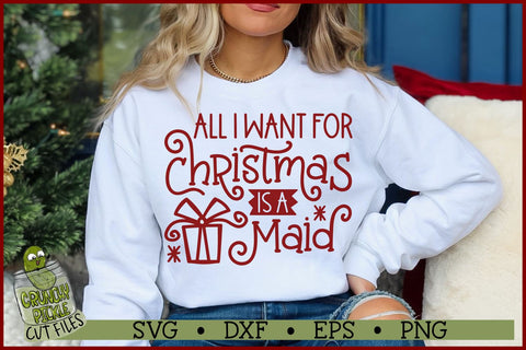 All I Want For Christmas is a Maid SVG File SVG Crunchy Pickle 