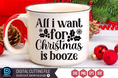 All i want for christmas is booze SVG, All i want for christmas is booze SVG DESIGNISTIC 