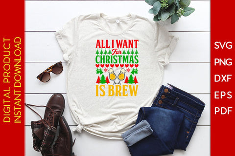 All I Want For Christmas Is Brew SVG PNG EPS Cut File SVG Creativedesigntee 