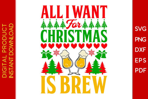 All I Want For Christmas Is Brew SVG PNG EPS Cut File SVG Creativedesigntee 