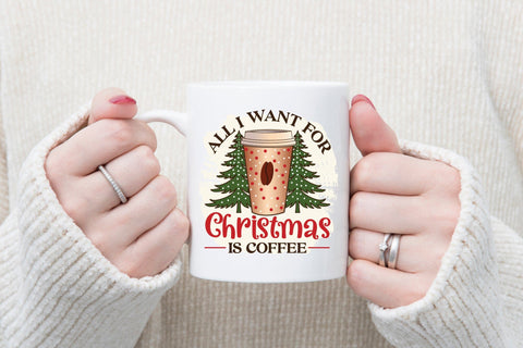 All I Want for Christmas is Coffee Sublimation Sublimation CraftLabSVG 