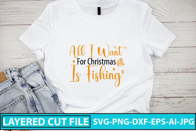 All I Want For Christmas Is Fishing SVG Cut File SVG Syaman 
