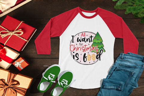 All I Want for Christmas is Food PNG Sublimation Sublimation CraftLabSVG 