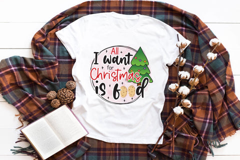 All I Want for Christmas is Food PNG Sublimation Sublimation CraftLabSVG 