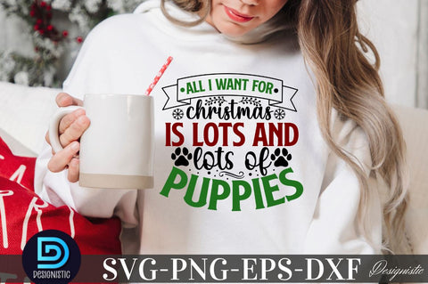 All i want for christmas is lots and lots of puppies, Mega Christmas Dog SVG SVG DESIGNISTIC 