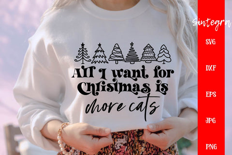 All I Want For Christmas Is More Cats SVG Free For Commercial Use SVG Sintegra 